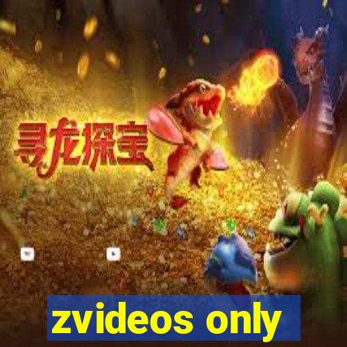 zvideos only