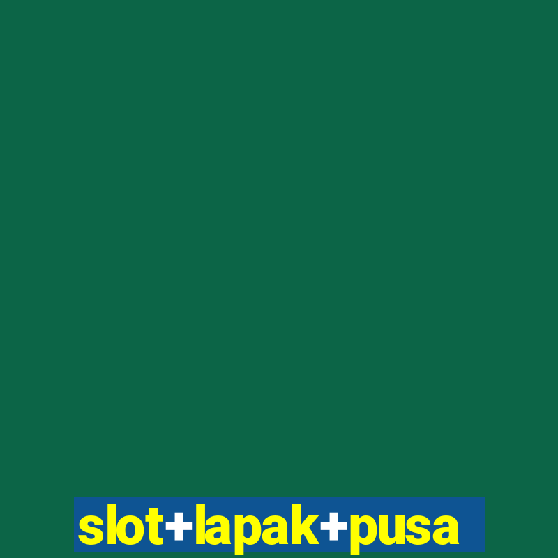 slot+lapak+pusat+terpercaya