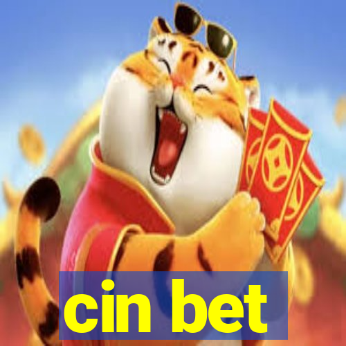 cin bet