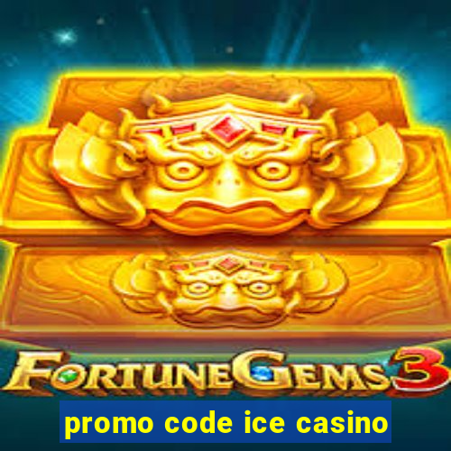 promo code ice casino