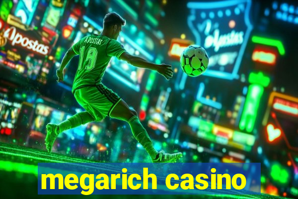 megarich casino