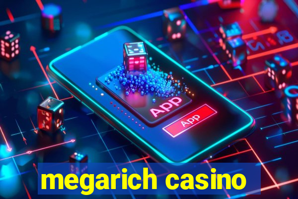 megarich casino