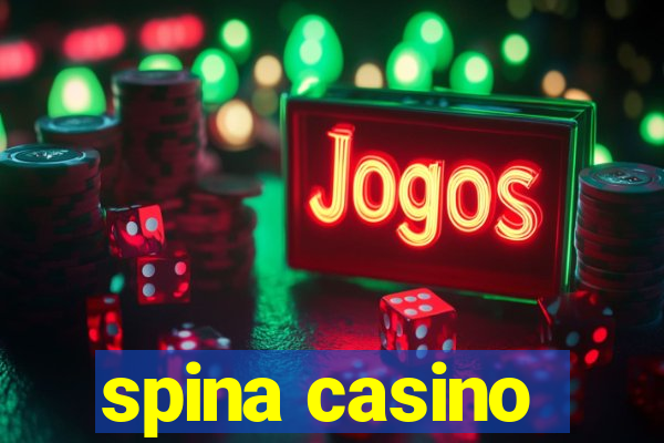 spina casino