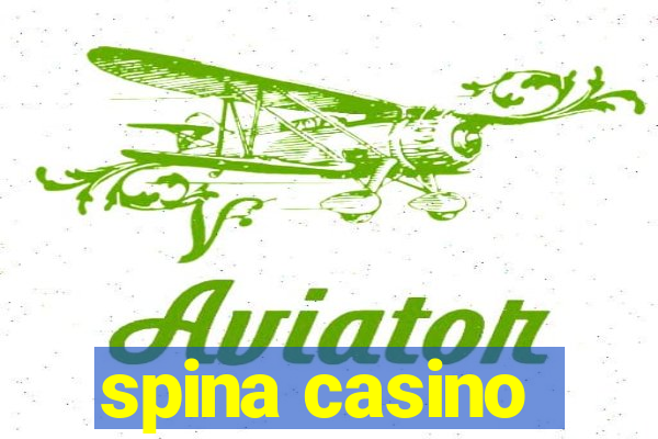 spina casino