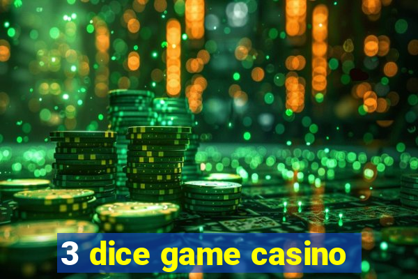 3 dice game casino