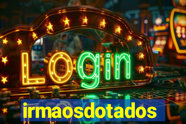 irmaosdotados