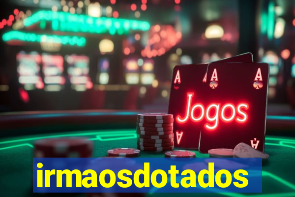 irmaosdotados