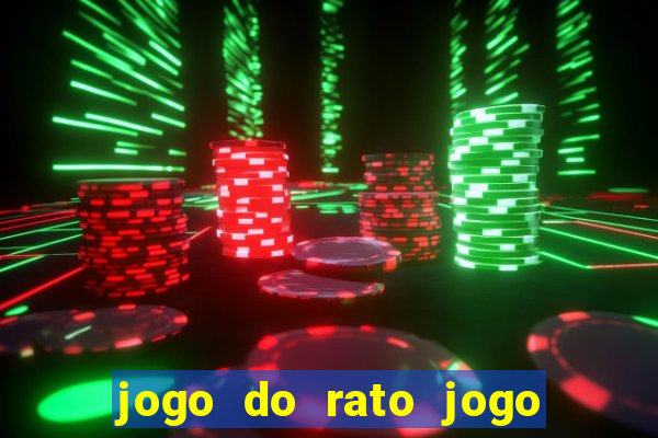 jogo do rato jogo do rato