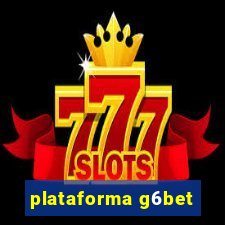 plataforma g6bet