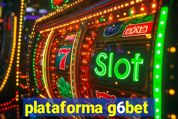 plataforma g6bet