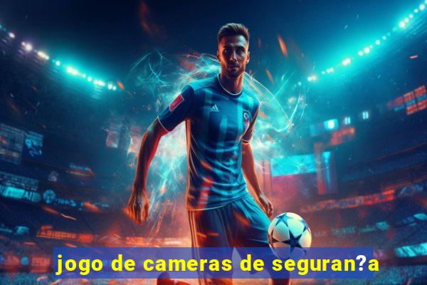 jogo de cameras de seguran?a