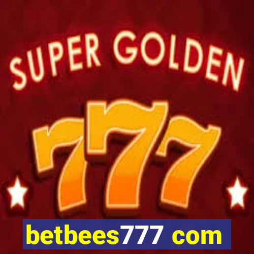 betbees777 com