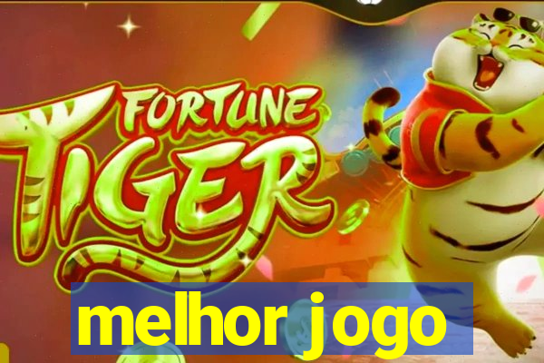 melhor jogo