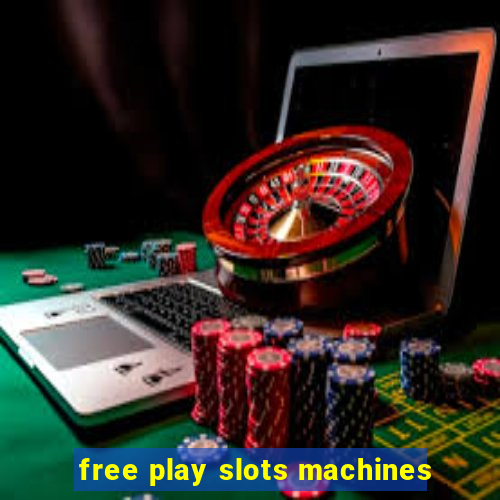 free play slots machines