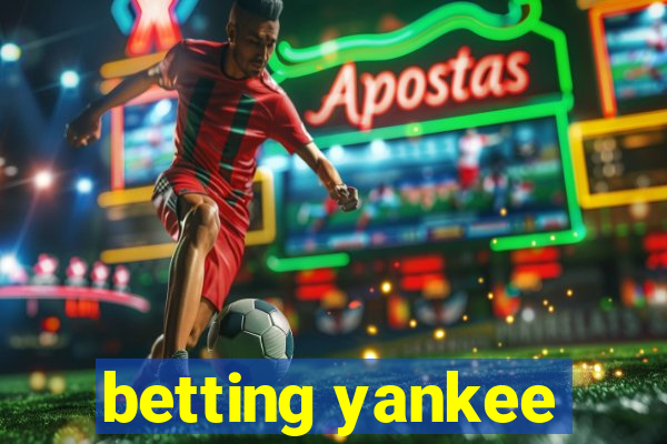 betting yankee