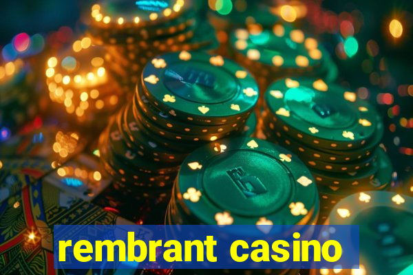 rembrant casino