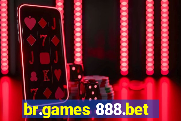 br.games 888.bet