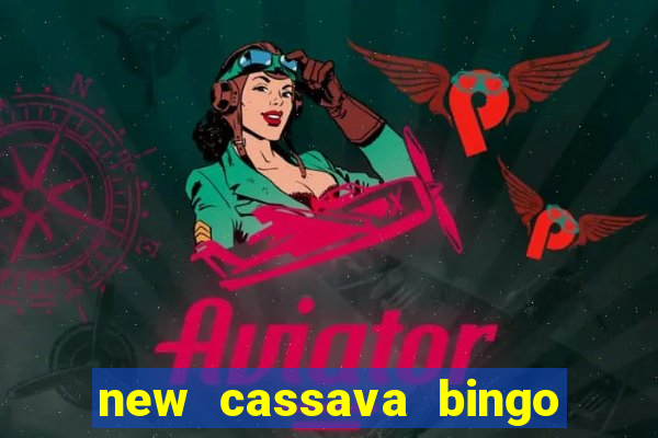 new cassava bingo sites 2022