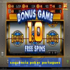 sequência poker portugues