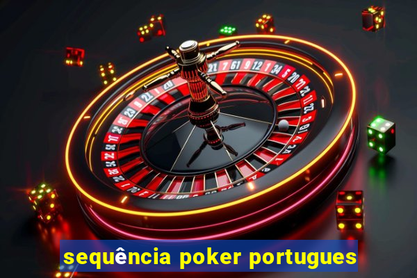 sequência poker portugues