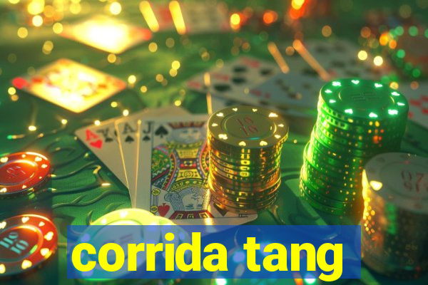 corrida tang