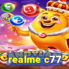 realme c77