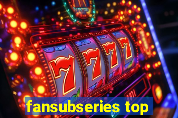 fansubseries top