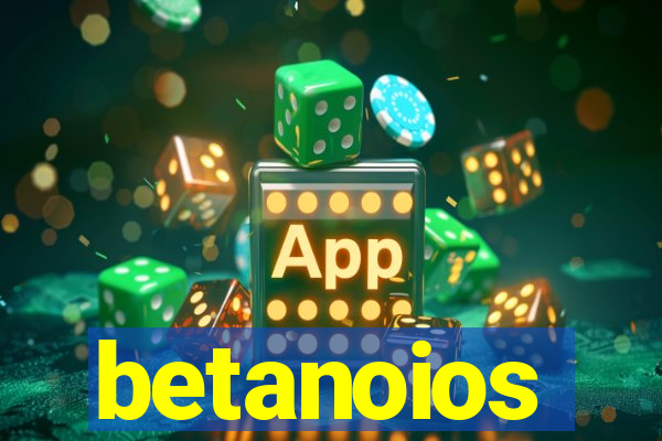 betanoios