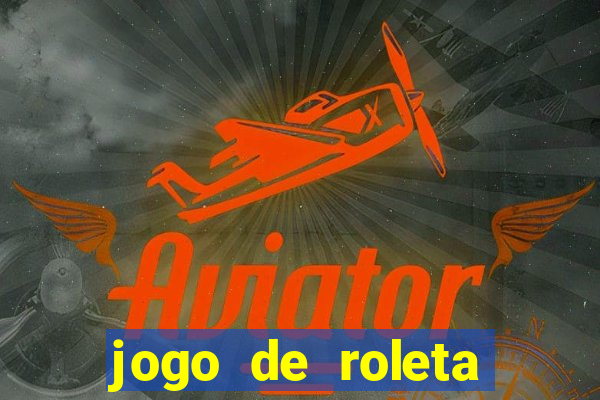 jogo de roleta gratis online