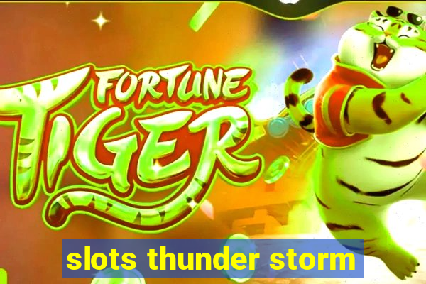 slots thunder storm