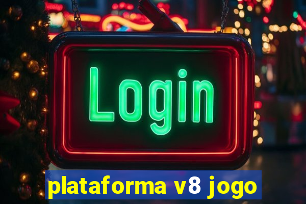 plataforma v8 jogo