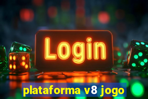 plataforma v8 jogo