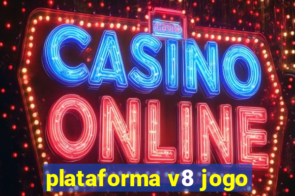 plataforma v8 jogo