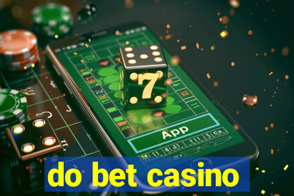 do bet casino