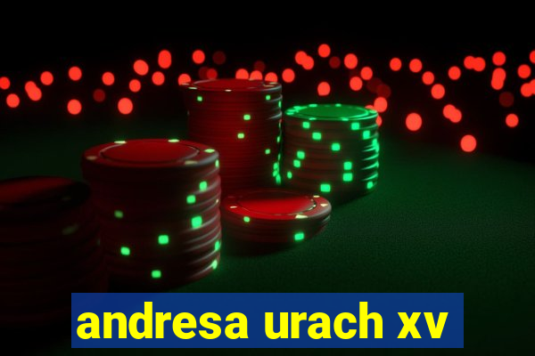 andresa urach xv