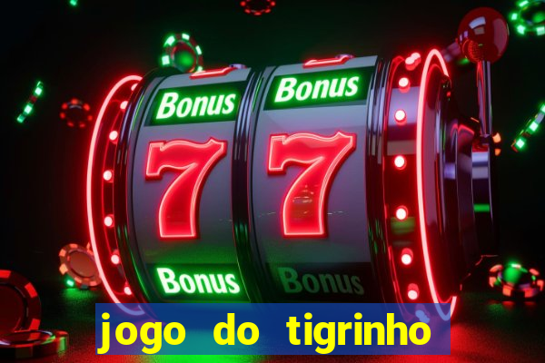 jogo do tigrinho que aposta r$ 1