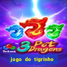 jogo do tigrinho que aposta r$ 1