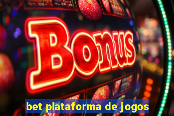 bet plataforma de jogos