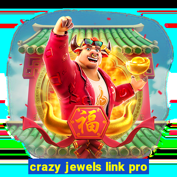 crazy jewels link pro