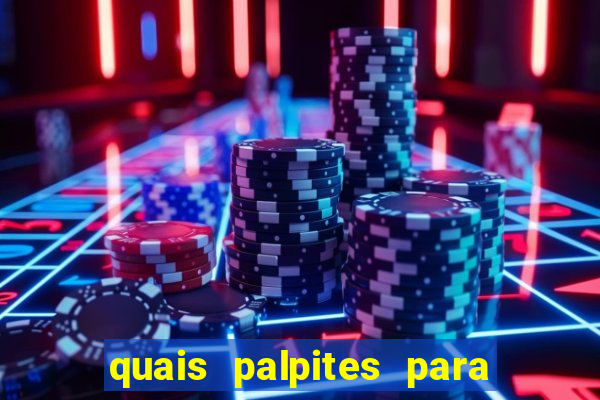 quais palpites para os jogos de hoje