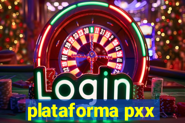 plataforma pxx