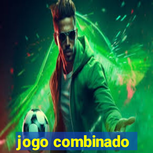 jogo combinado