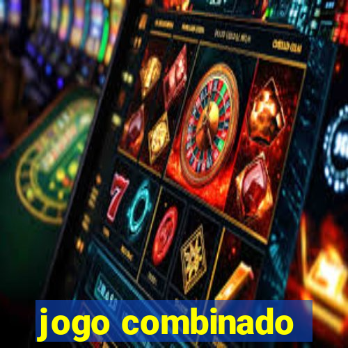 jogo combinado