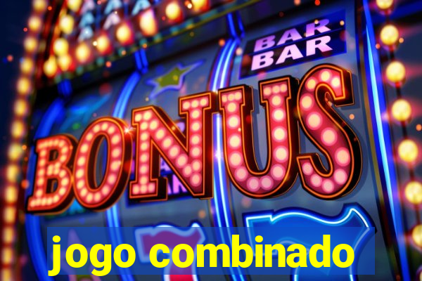 jogo combinado