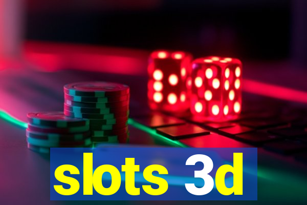 slots 3d