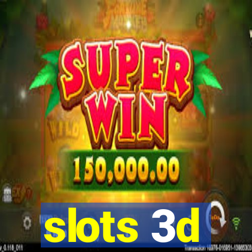 slots 3d