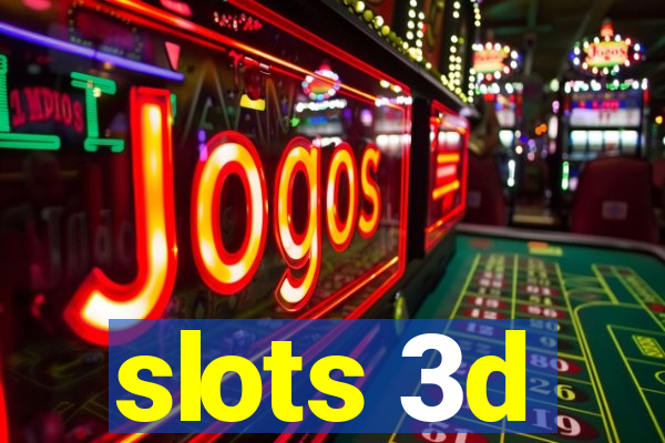 slots 3d