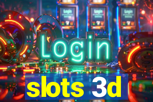 slots 3d