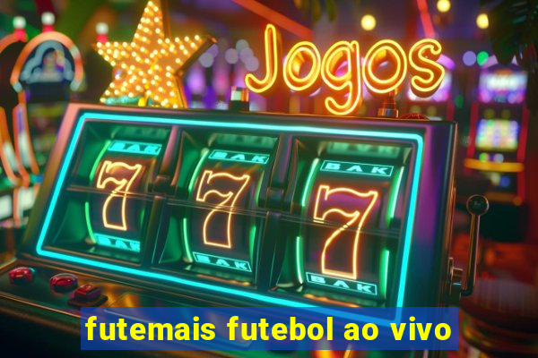 futemais futebol ao vivo