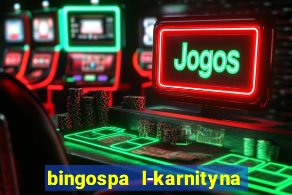 bingospa l-karnityna w ?elu opinie